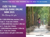 Cuộc thi ảnh Checkin An Giang online với chủ đề  “An Giang tôi yêu” năm 2021