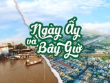 HẬU GIANG - NGÀY ẤY VÀ BÂY GIỜ